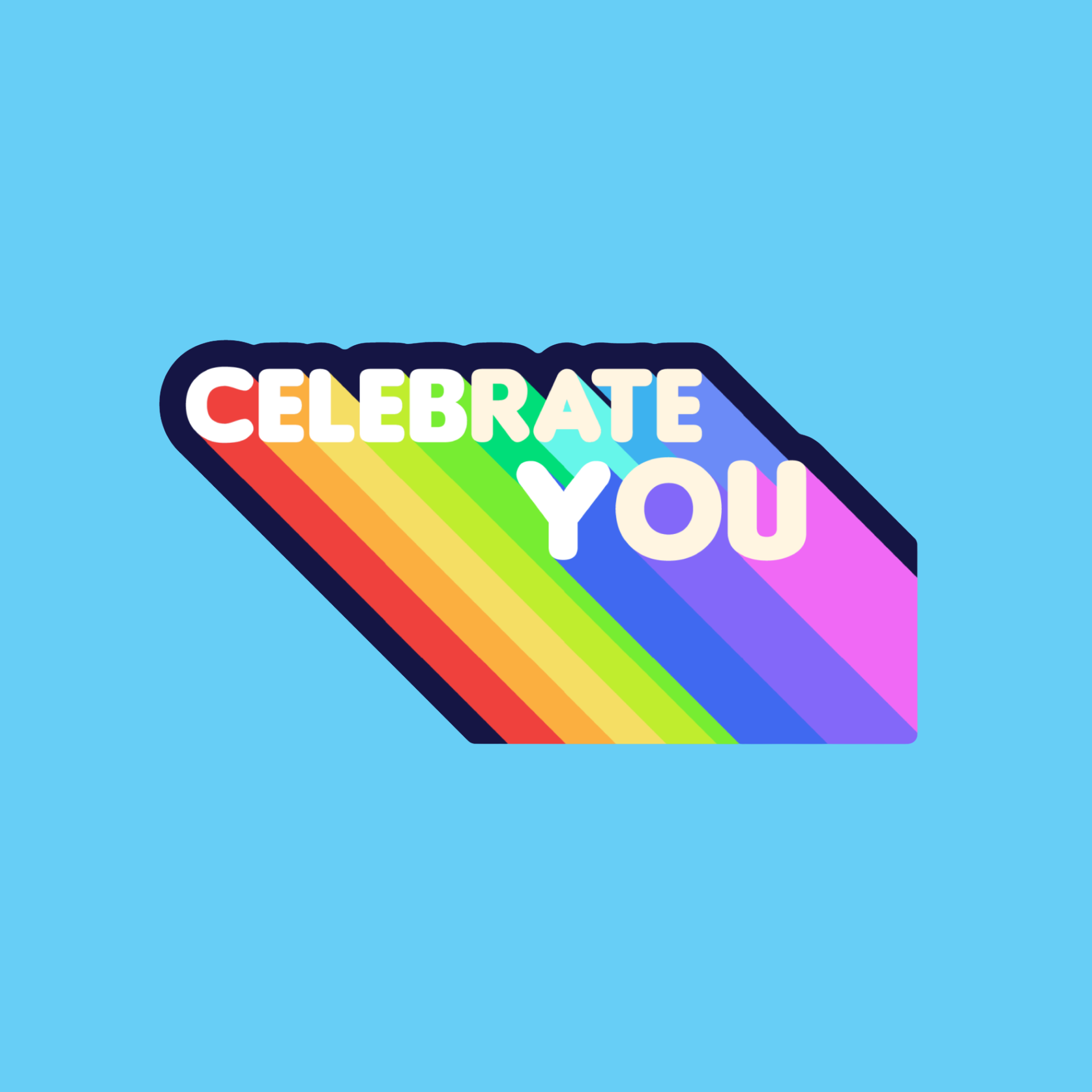 Celebrate You Sticker