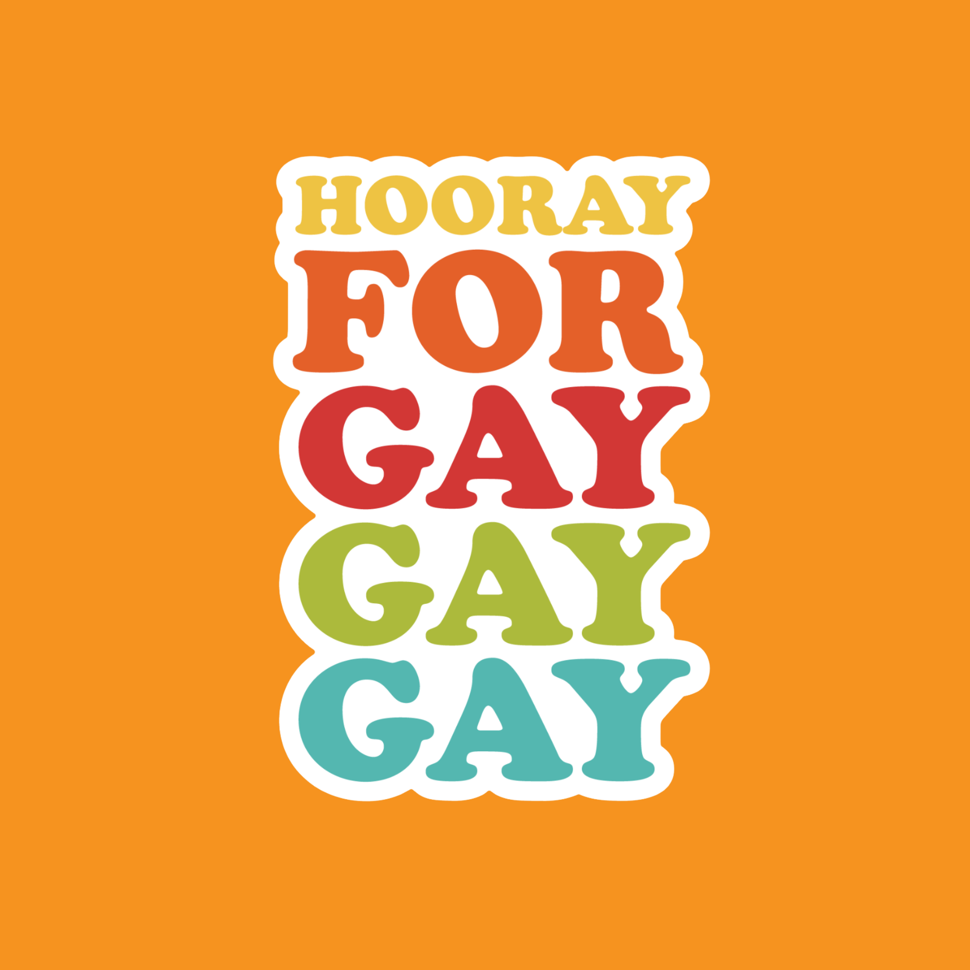 Hooray for Gay Gay Gay Sticker