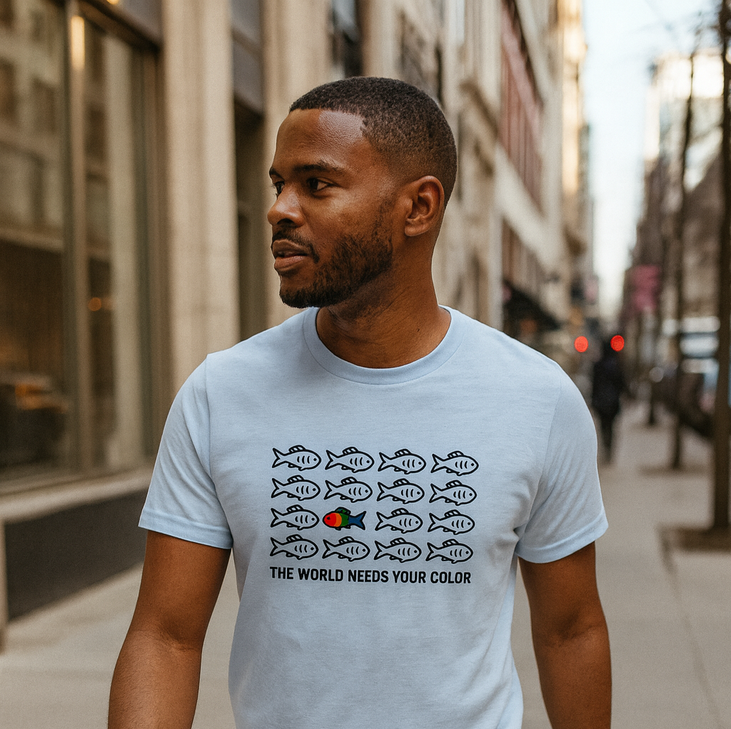 walk the streets and let people know you are uniquely you